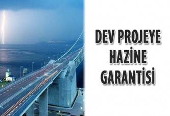 Dev projeye Hazine garantisi