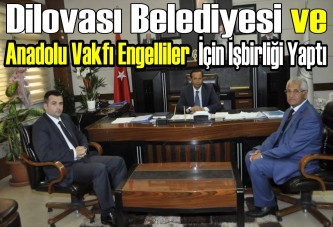 Dilovası Belediyesi ve Anadolu Vakfı Engelliler için işbirliği yaptı