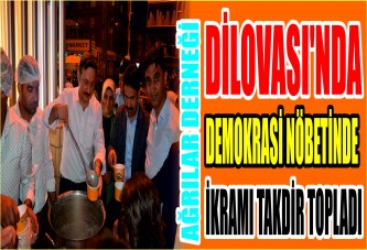 Dilovası’nda Demokrasi Nöbetinde Ağrılar Derneği İkramı Takdir Topladı