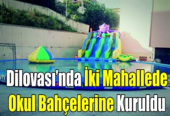 Dilovası’nda iki mahallede okul bahçelerine kuruldu