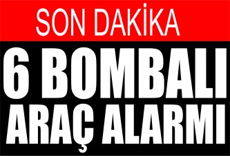 Diyarbakır’da 6 bombalı araç alarmı!