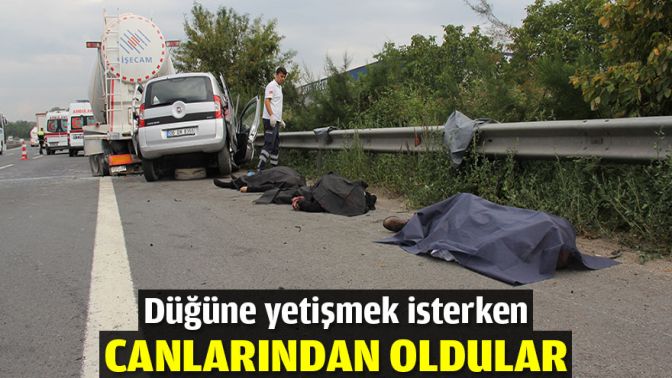 Düğüne yetişmek isterken canlarından oldular