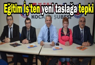 Eğitim İş'ten yeni taslağa tepki