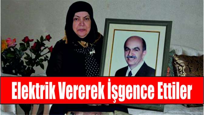 Elektrik Vererek İşgence Ettiler