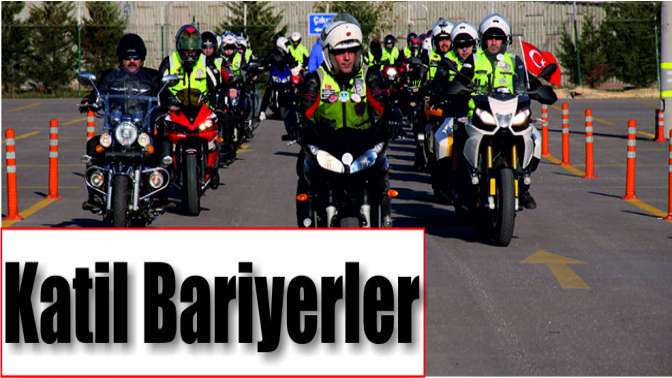 En büyük korkuları: Katil bariyerler