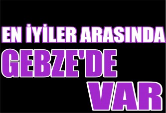 En İyiler Arasında Gebze'de Var