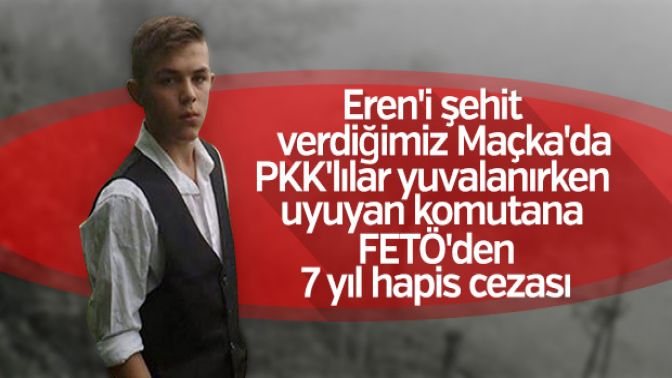 Eski Maçka Jandarma Komutanına FETÖden hapis cezası