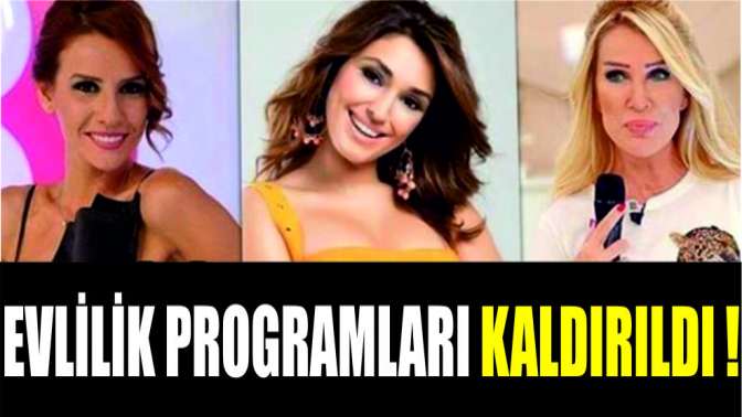 Evlilik programları kaldırıldı!