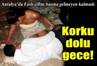 Faslı çiftin korku dolu gecesi