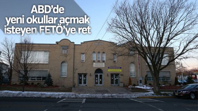 FETÖnün ABDde yeni okullar açma talebi reddedildi