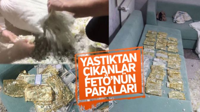 FETÖnün paraları yastıktan çıktı