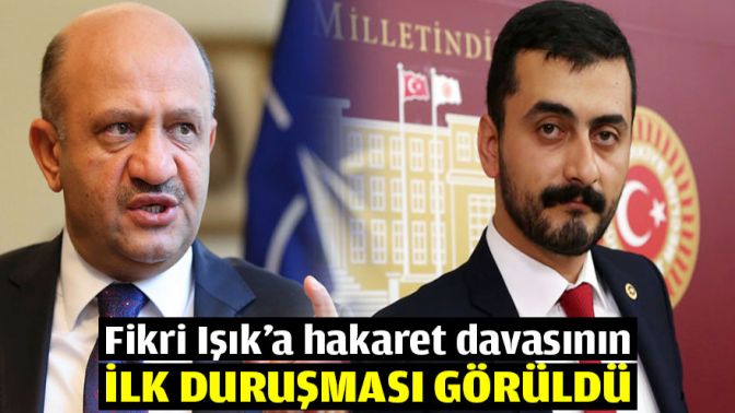 Fikri Işıka hakaret davasının ilk duruşması görüldü