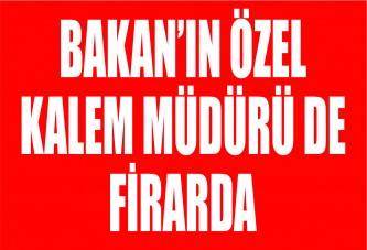 Fikri Işık'ın özel kalem müdürü firarda