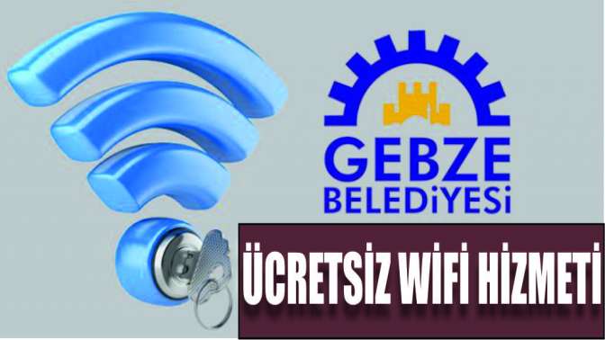 Gebze Belediyesi’nden ücretsiz wifi hizmeti