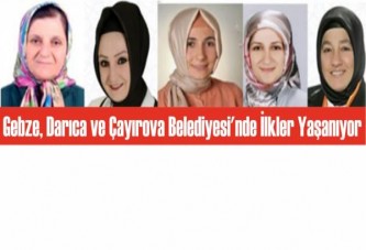 Gebze, Darıca ve Çayırova Belediyesi'nde İlkler Yaşanıyor