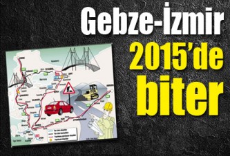 Gebze-İzmir 2015’de biter