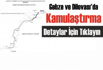 Gebze ve Dilovası'da Kamulaştırma