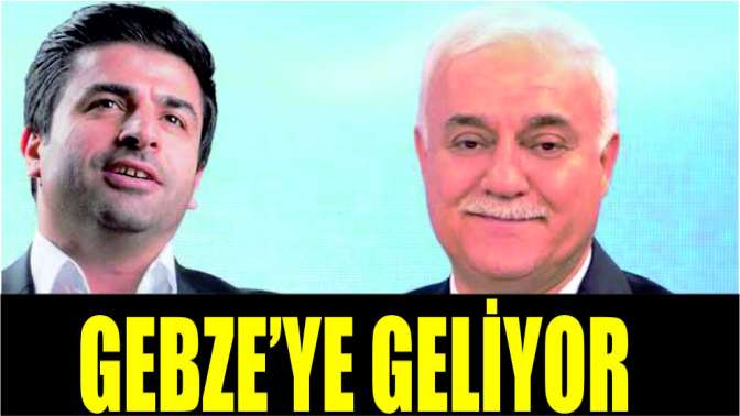 Gebze’ye geliyor