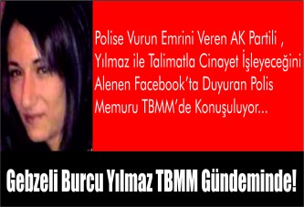 Gebze'de AK Parti Yöneticisi Burcu Yılmaz TBMM'de Tartışılıyor