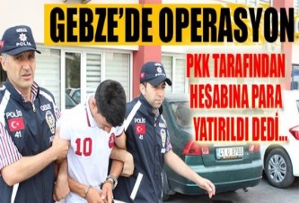 Gebze'de operasyon!