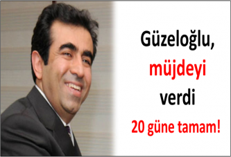 Güzeloğlu, müjdeyi verdi