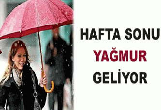 Hafta sonu sağanak yağmur geliyor