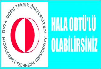 HALA ODTÜ’LÜ OLABİLİRSİNİZ…