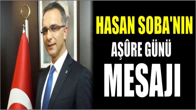 Hasan Sobanın Aşûre Günü mesajı