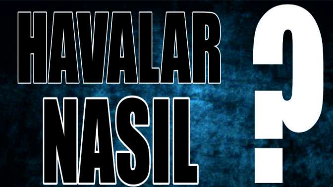 Havalar Nasıl?