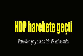 HDP petrolden pay almak için ilk adımı attı!