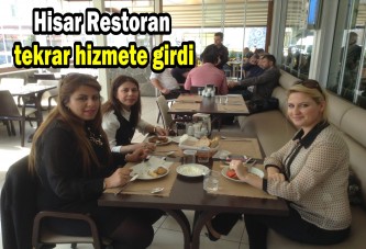 Hisar Restoran tekrar hizmete girdi