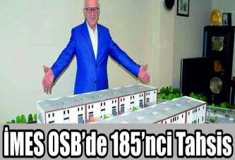 İMES OSB’de 185’nci tahsis