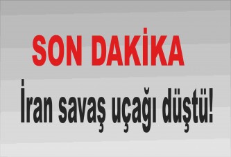 İran savaş uçağı düştü!