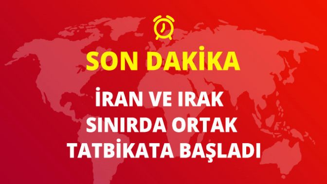 İran ve Irak, Sınırda Ortak Tatbikata Başladı