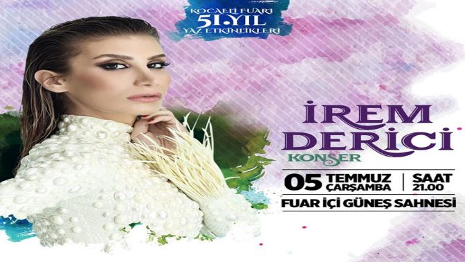 İrem Derici, Kocaeli Fuarı’na konuk oluyor