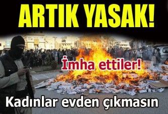 IŞİD bunları yasakladı!