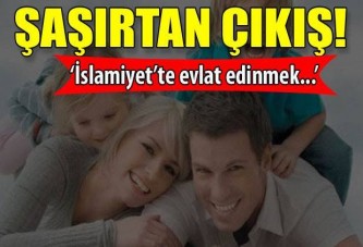 İSLAMİYET'TE EVLAT EDİNMEK...