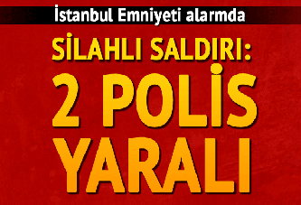 İstanbul'da polise silahlı saldırı