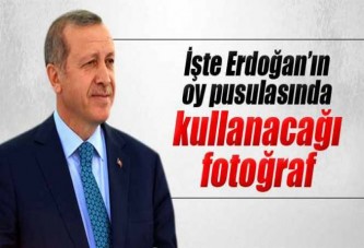 İşte Erdoğan’ın oy pusulasında bulunacak fotoğrafı