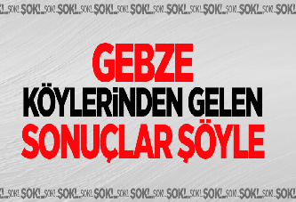 işte Gebze'den ilk sonuçlar