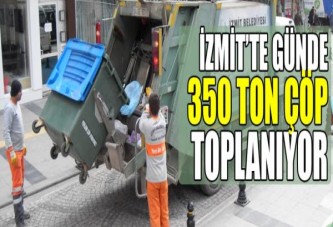 İzmit’te günde 350 ton çöp toplanıyor