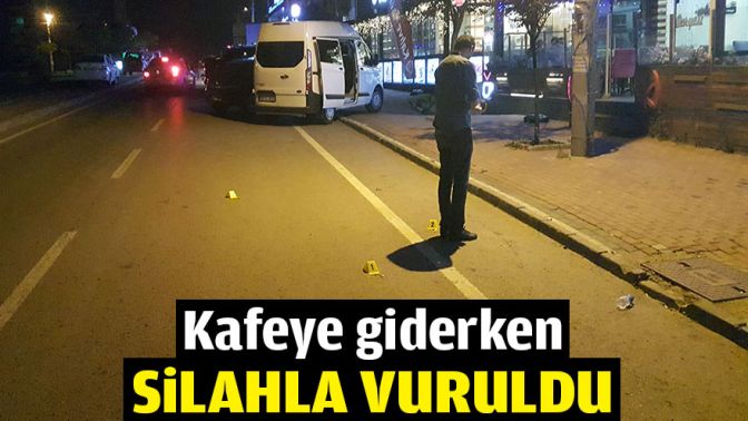 Kafeye giderken silahla vuruldu