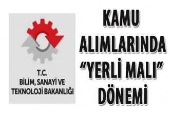 Kamu alımlarında “Yerli malı” dönemi