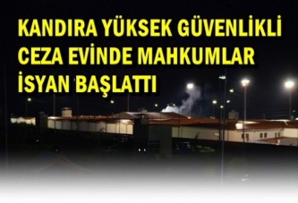 Kandıra Yüksek Güvenlikli Ceza Evinde Mahkumlar İsyan Başlattı