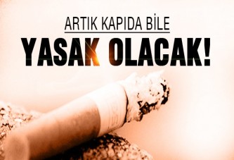 Kapı önü de artık yasak!