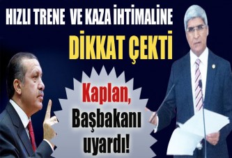 Kaplan, Başbakanı uyardı!