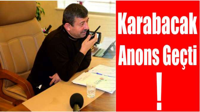 Karabacak anons geçti!