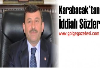 Karabacak'tan iddialı sözler