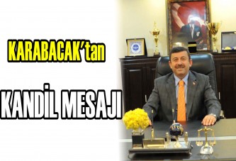 KARABACAK'tan KANDİL KUTLAMA MESAJI