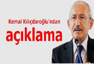 Kemal Kılıçdaroğlu'ndan açıklama